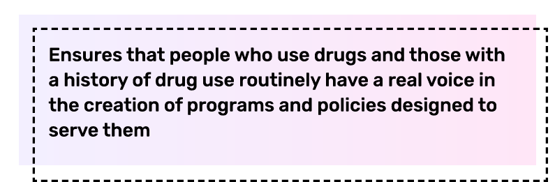 [Graphic] 8 Principles of Harm Reduction #5: Ensures that people who use drugs and those with a history of drug use routinely have a real voice in the creation of programs and policies designed to serve them